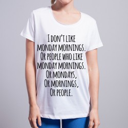 Koszulka i don't like monday mornings people