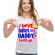 Koszulka i love daddy and daddy my hero loves me