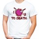 koszulka męska I LOVE YOU TO DEATH